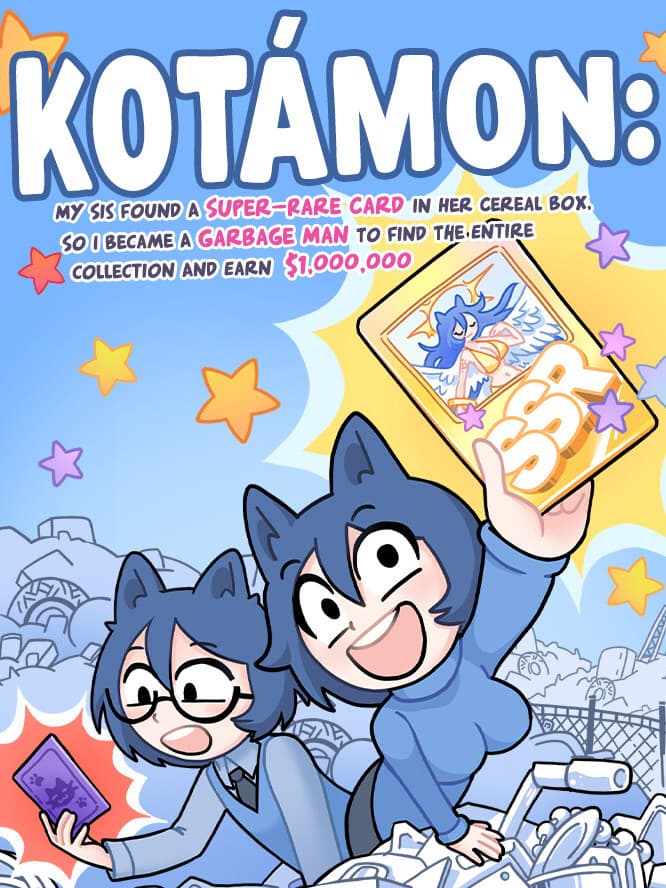 Kotamon: My Sis Found a Super-Rare Card in Her Cereal Box, so I Became a Garbage Man to Find the Entire Collection and Earn $1,000,000 cover art